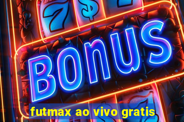 futmax ao vivo gratis